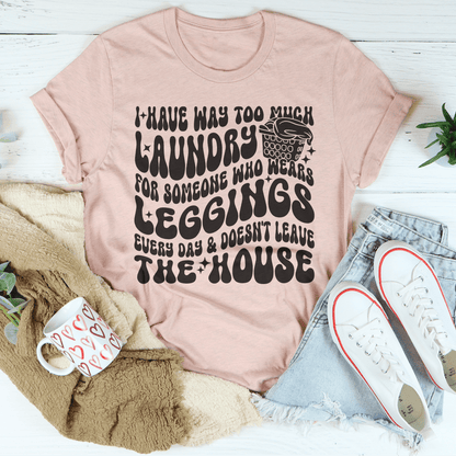 I Have Way Too Much Laundry For Someone Tee shopmerchmallow I Have Way Too Much Laundry For Someone Tee