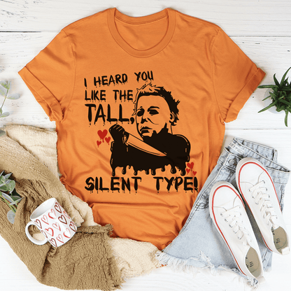 I Heard You Like The Tall Silent Type Tee shopmerchmallow I Heard You Like The Tall Silent Type Tee