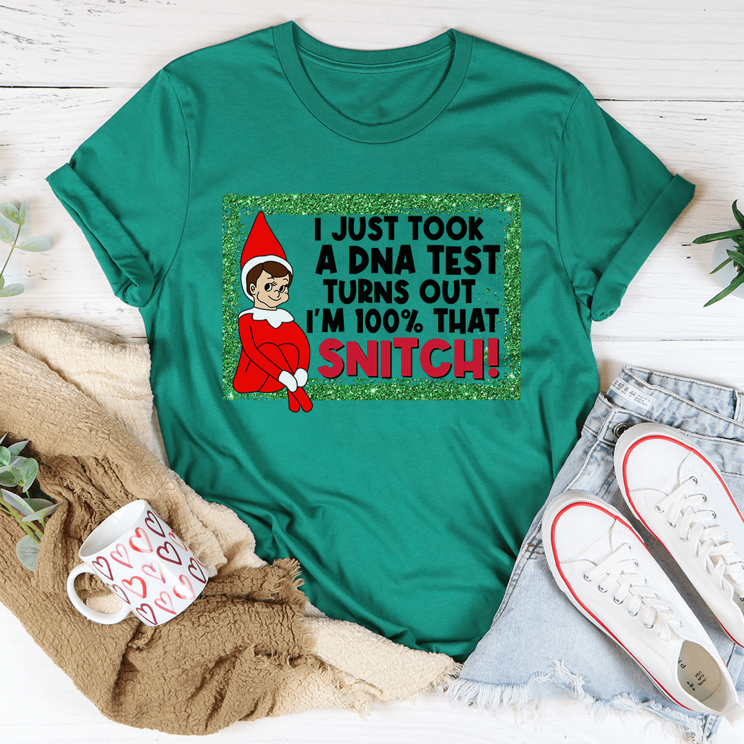 I Just Took A DNA Test I'm 100% That Snitch Tee shopmerchmallow I Just Took A DNA Test I'm 100% That Snitch Tee