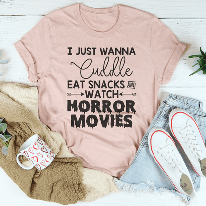 I Just Wanna Cuddle Eat Snacks Watch Horror Movies Tee shopmerchmallow I Just Wanna Cuddle Eat Snacks Watch Horror Movies Tee