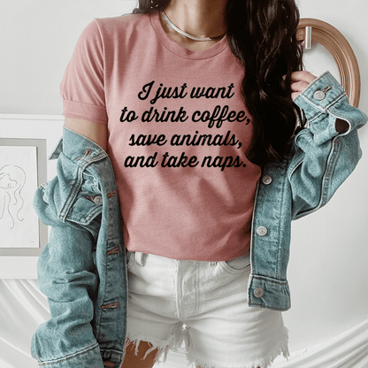 I Just Want To Drink Coffee Save Animals and Take Naps Tee shopmerchmallow I Just Want To Drink Coffee Save Animals and Take Naps Tee