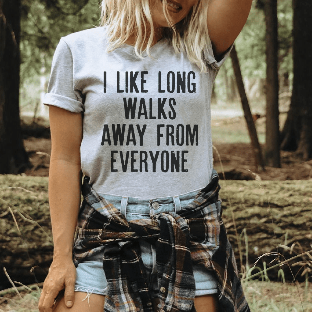 I Like Long Walks Away From Everyone Tee shopmerchmallow I Like Long Walks Away From Everyone Tee