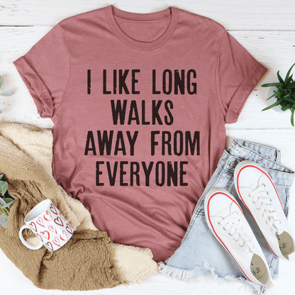 I Like Long Walks Away From Everyone Tee shopmerchmallow I Like Long Walks Away From Everyone Tee