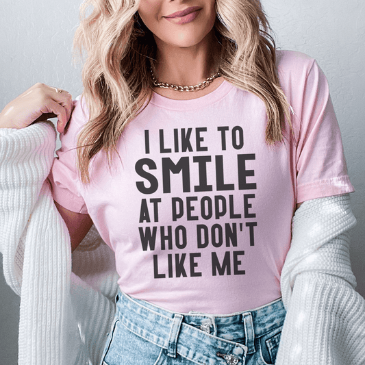 I Like To Smile At People Who Don't Like Me Tee shopmerchmallow I Like To Smile At People Who Don't Like Me Tee
