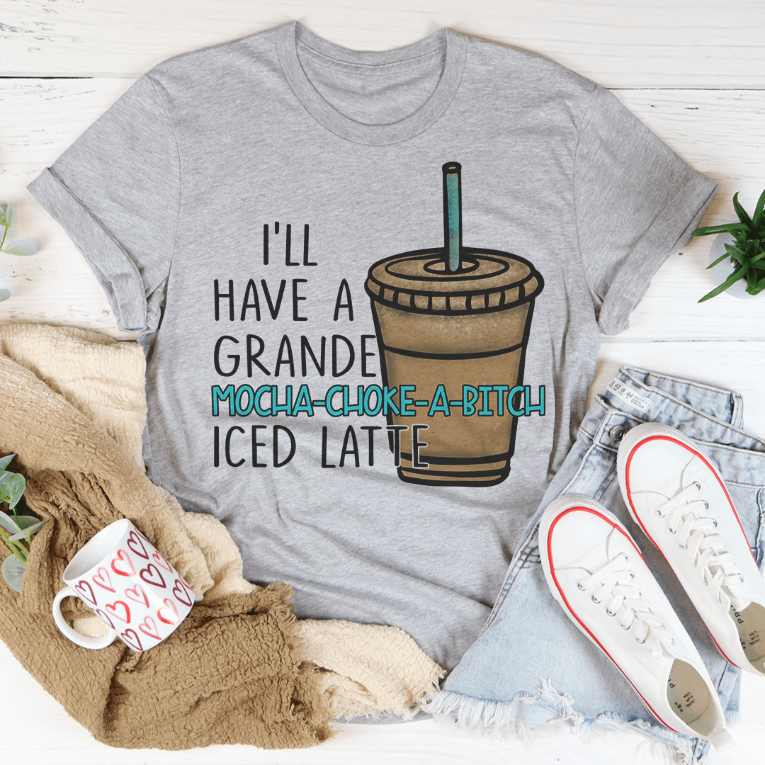 I'll Have A Grande Mocha Tee shopmerchmallow I'll Have A Grande Mocha Tee