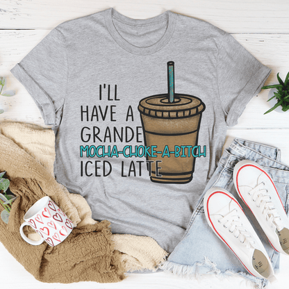 I'll Have A Grande Mocha Tee shopmerchmallow I'll Have A Grande Mocha Tee