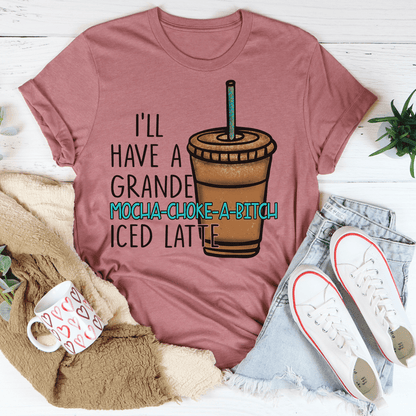 I'll Have A Grande Mocha Tee shopmerchmallow I'll Have A Grande Mocha Tee