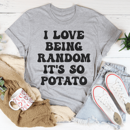 I Love Being Random It's So Potato Tee shopmerchmallow I Love Being Random It's So Potato Tee