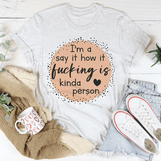 I'm A Said It How It Is Kinda Person Tee shopmerchmallow I'm A Said It How It Is Kinda Person Tee