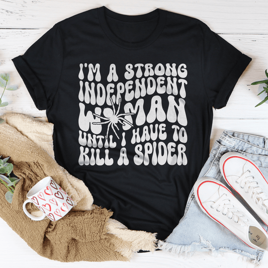 I'm A Strong Independent Woman Until Tee shopmerchmallow I'm A Strong Independent Woman Until Tee