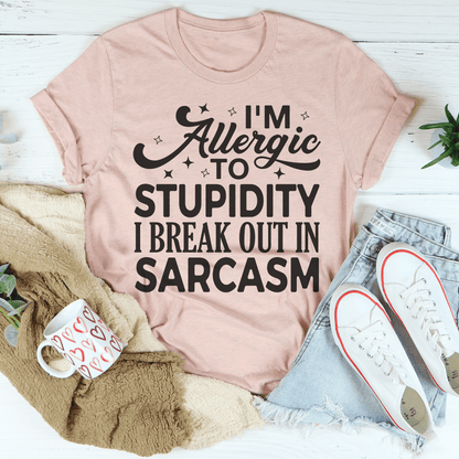 I'm Allergic To Stupidity I Break Out In Sarcasm Tee shopmerchmallow I'm Allergic To Stupidity I Break Out In Sarcasm Tee