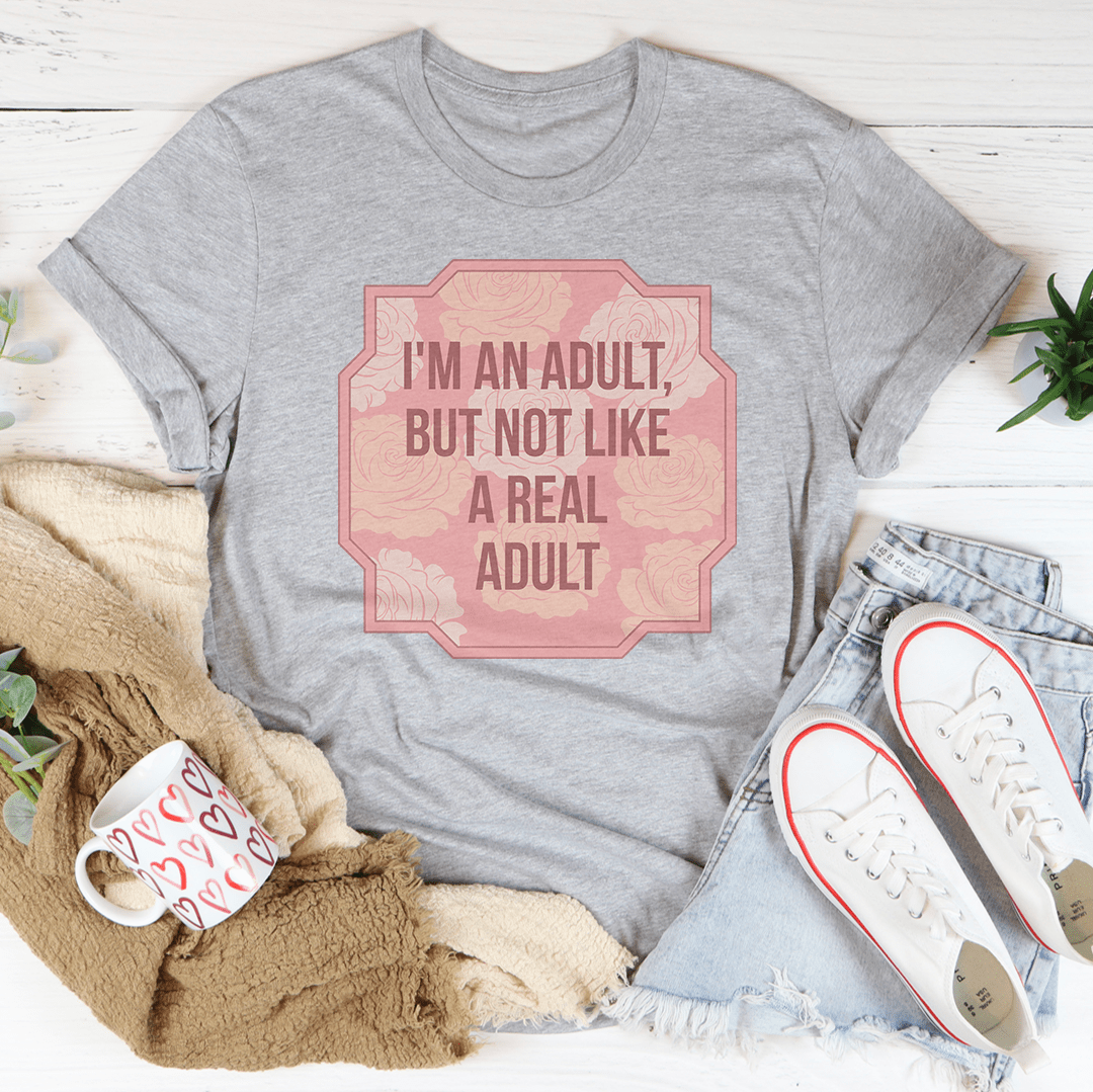 I'm An Adult But Not Like A Real Adult Tee shopmerchmallow I'm An Adult But Not Like A Real Adult Tee