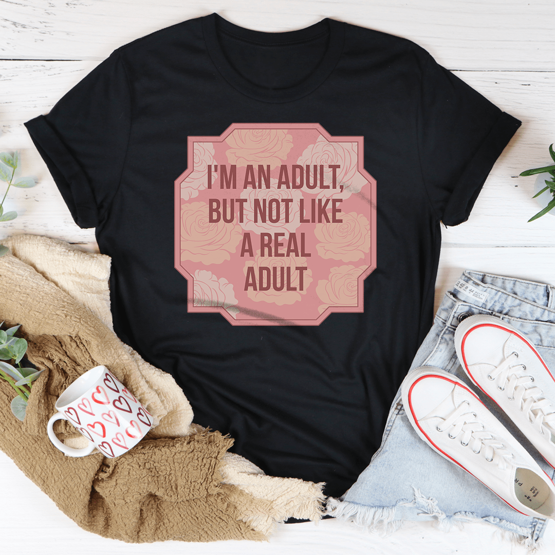 I'm An Adult But Not Like A Real Adult Tee shopmerchmallow I'm An Adult But Not Like A Real Adult Tee