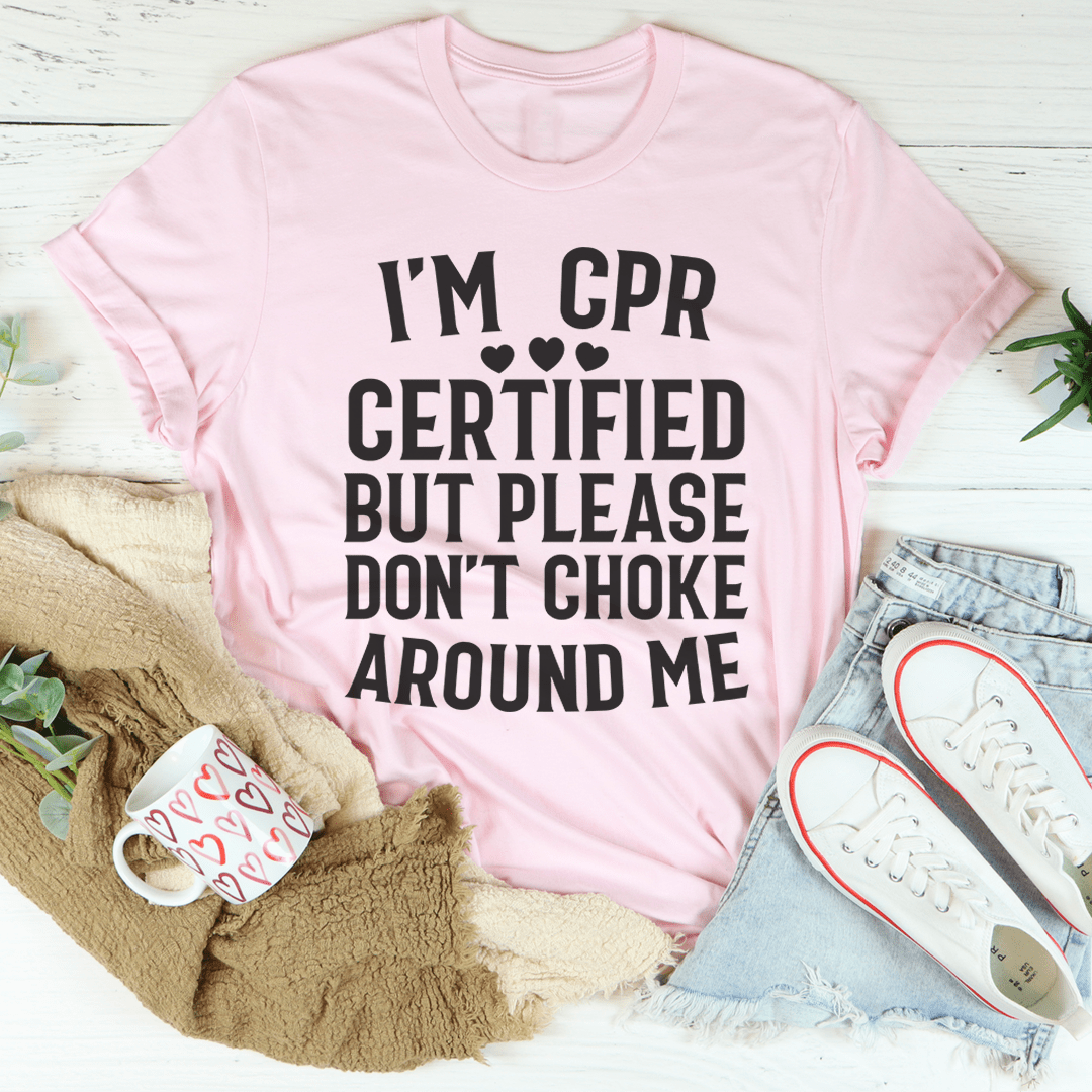 I'm CPR Certified Tee shopmerchmallow I'm CPR Certified Tee