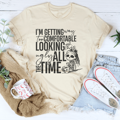 I'm Getting Way To Comfortable Looking This Ugly Tee shopmerchmallow I'm Getting Way To Comfortable Looking This Ugly Tee