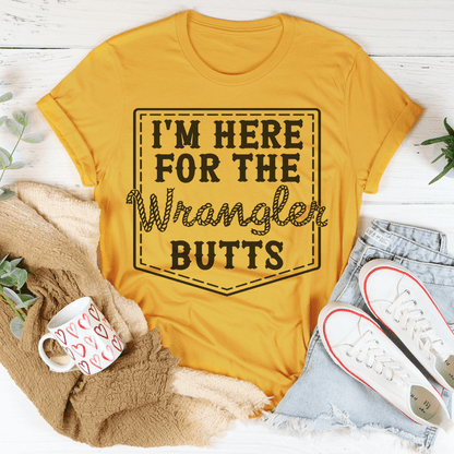 I'm Here For The Wrangler Butts Tee shopmerchmallow I'm Here For The Wrangler Butts Tee