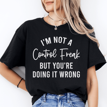 I'm Not a Control Freak Tee shopmerchmallow I'm Not a Control Freak Tee
