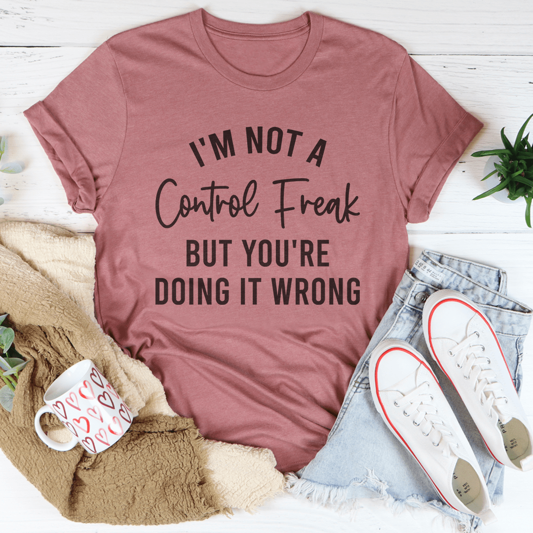 I'm Not a Control Freak Tee shopmerchmallow I'm Not a Control Freak Tee