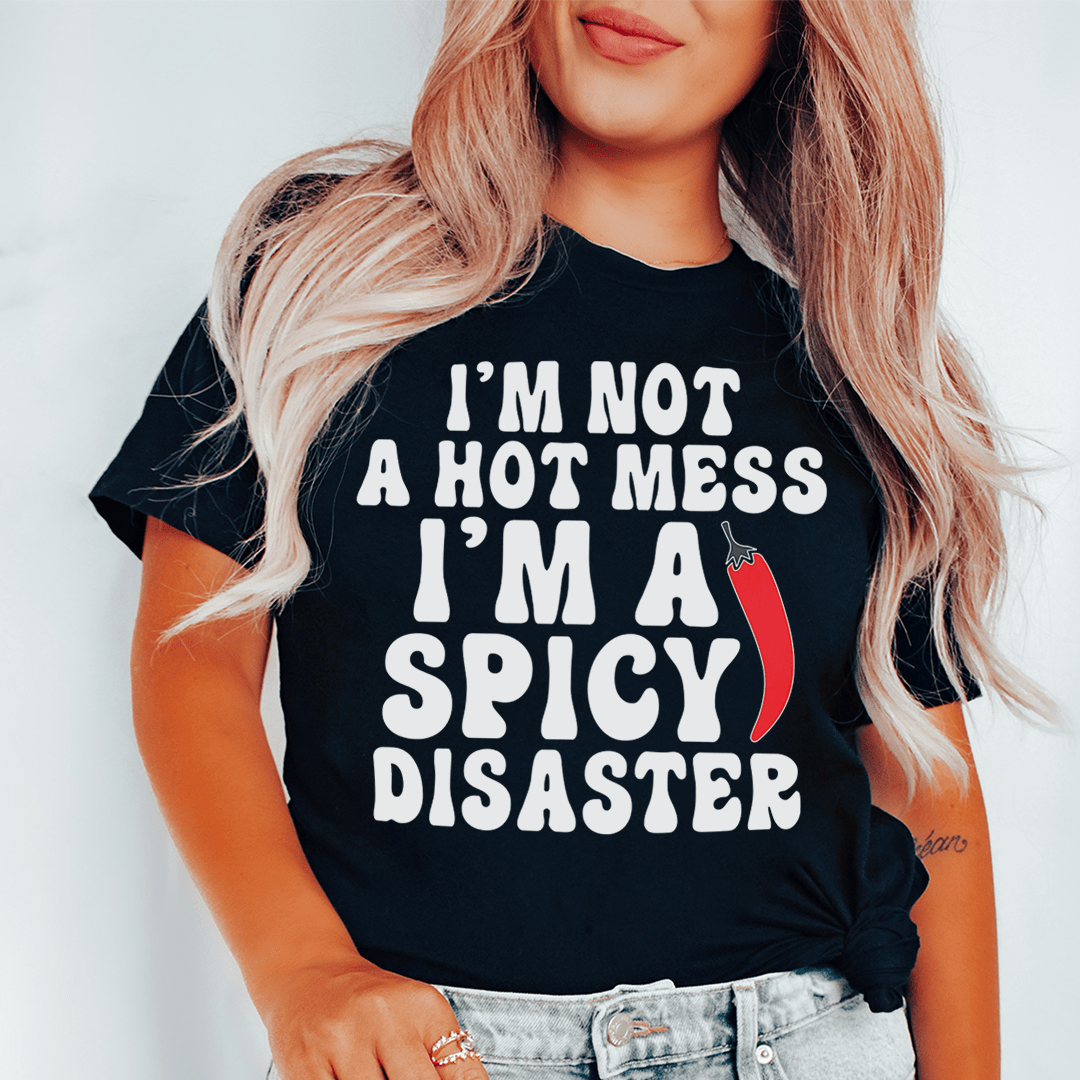 I'm Not A Hot Mess Tee shopmerchmallow I'm Not A Hot Mess Tee