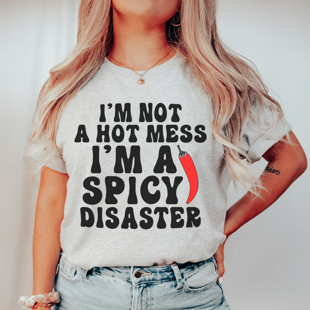 I'm Not A Hot Mess Tee shopmerchmallow I'm Not A Hot Mess Tee