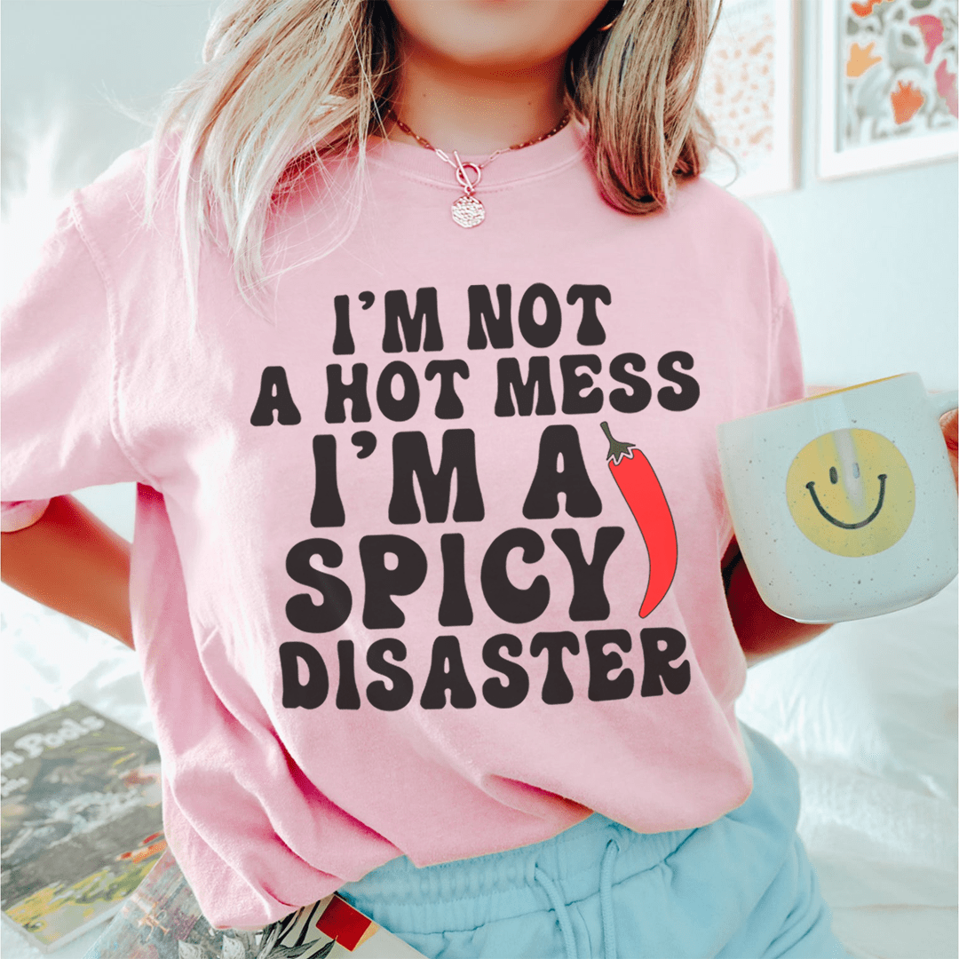 I'm Not A Hot Mess Tee shopmerchmallow I'm Not A Hot Mess Tee