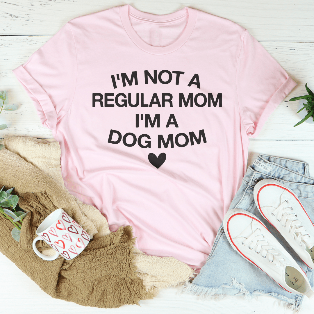 I'm Not A Regular Mom I'm A Dog Mom Tee shopmerchmallow I'm Not A Regular Mom I'm A Dog Mom Tee