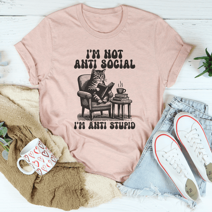 I'm Not Anti Social I'm Anti Stupid Tee shopmerchmallow I'm Not Anti Social I'm Anti Stupid Tee