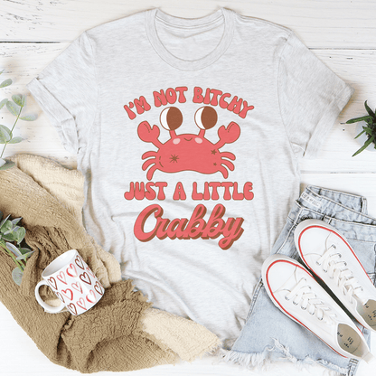 I'm Not B* Just A Little Crabby Tee