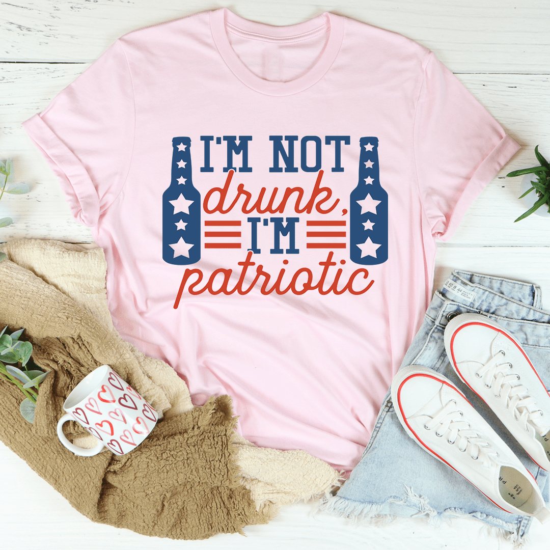 I'm Not Drunk I'm Patriotic Tee shopmerchmallow I'm Not Drunk I'm Patriotic Tee
