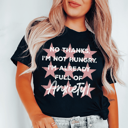 I'm Not Hungry I'm Already Full of Anxiety Tee shopmerchmallow I'm Not Hungry I'm Already Full of Anxiety Tee