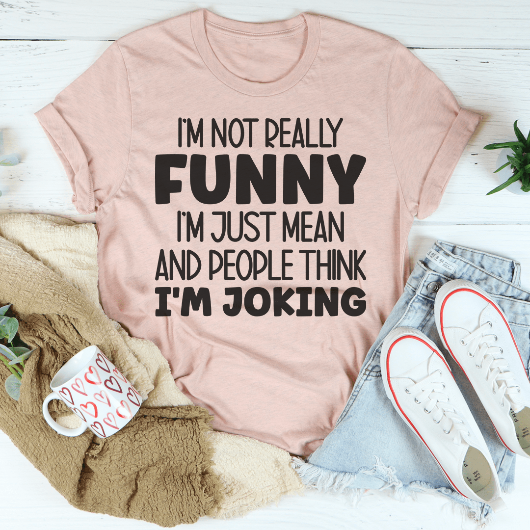 I'm Not Really Funny Tee shopmerchmallow I'm Not Really Funny Tee