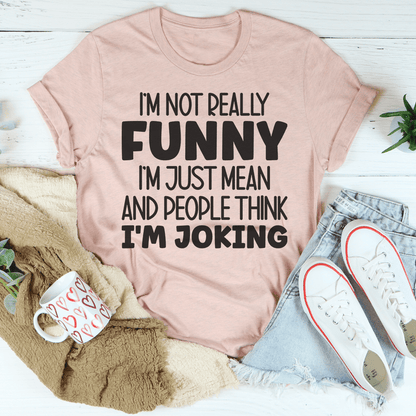 I'm Not Really Funny Tee shopmerchmallow I'm Not Really Funny Tee