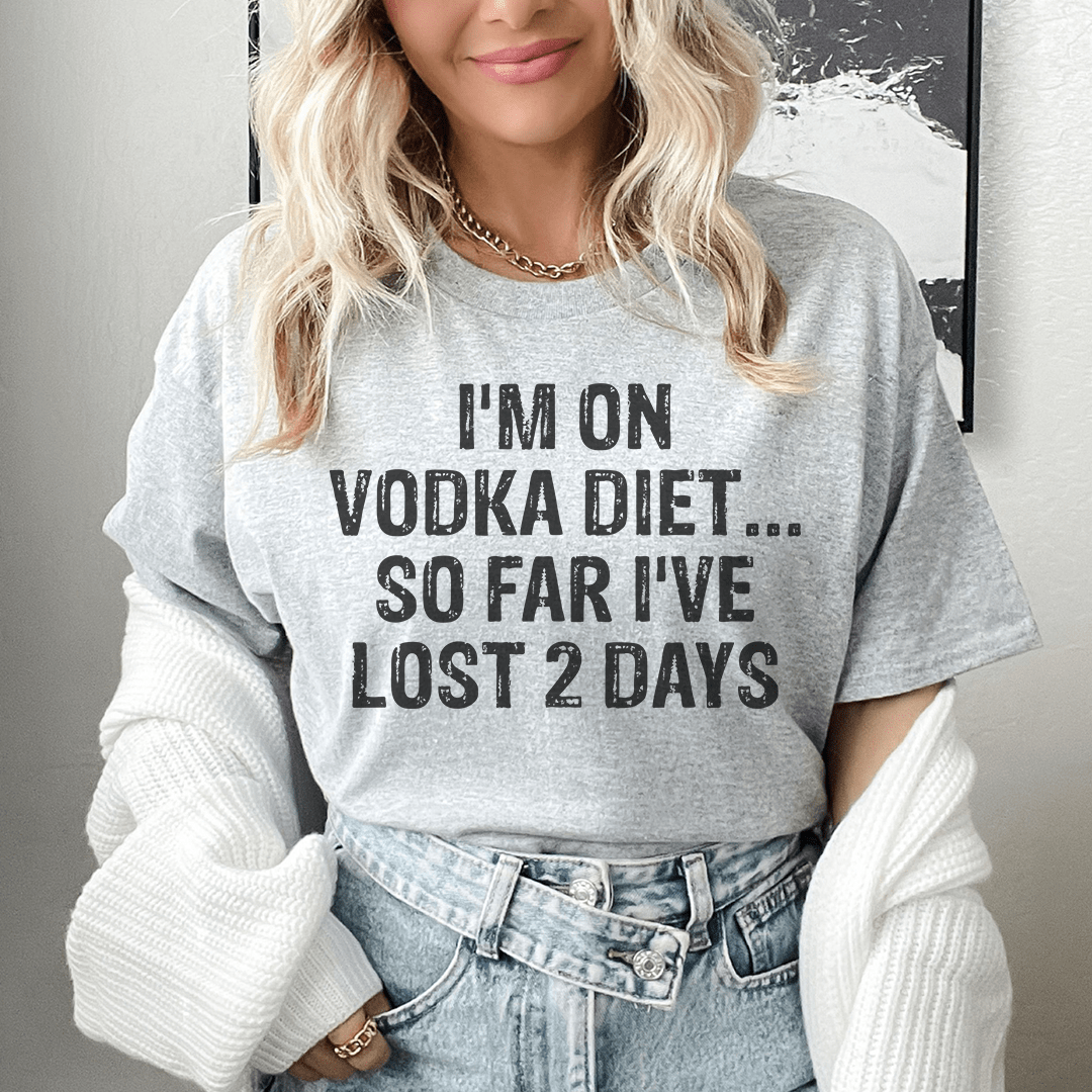 I'm on Vodka Diet So far I've lost 2 Days Tee shopmerchmallow I'm on Vodka Diet So far I've lost 2 Days Tee