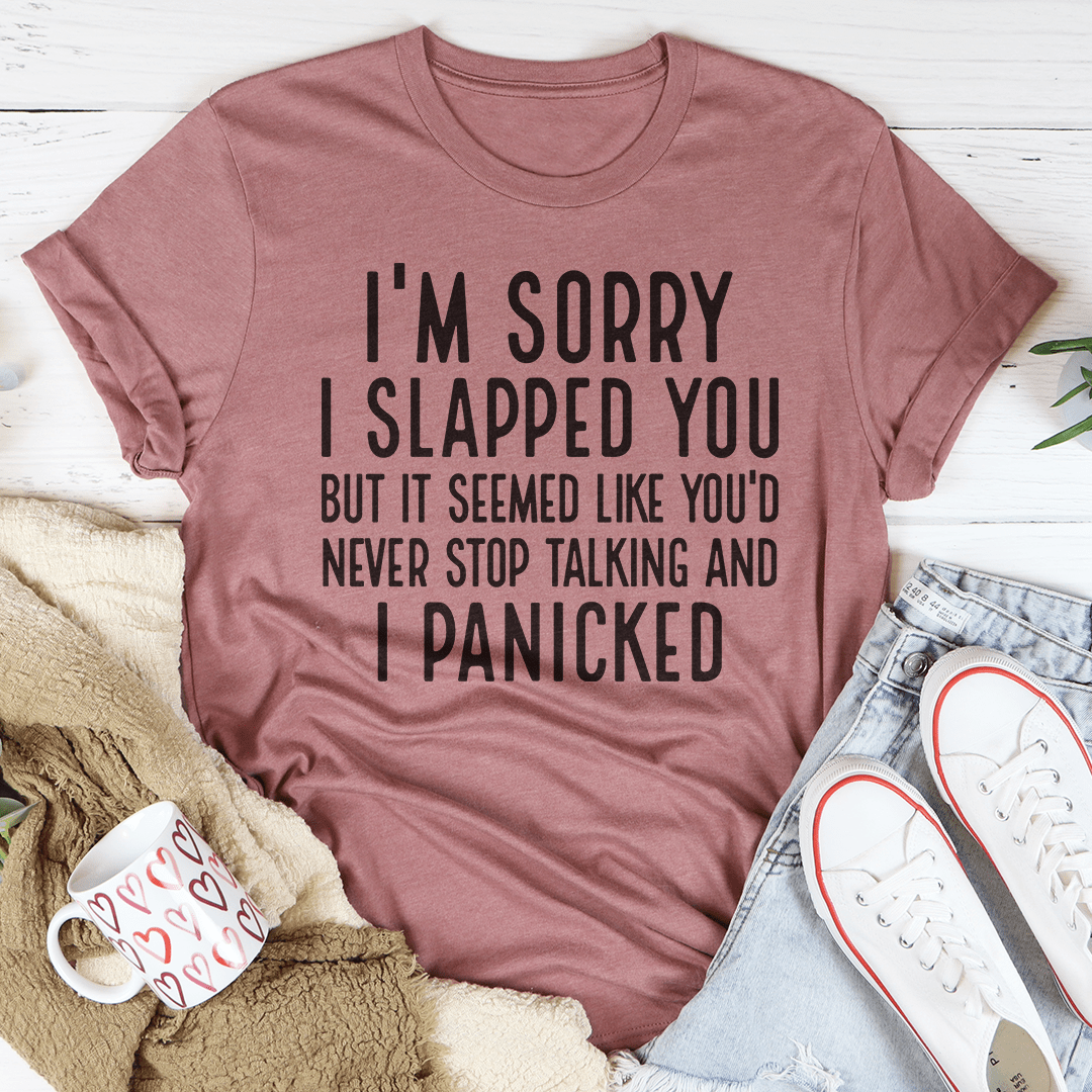 I'm Sorry I Panicked Tee shopmerchmallow I'm Sorry I Panicked Tee