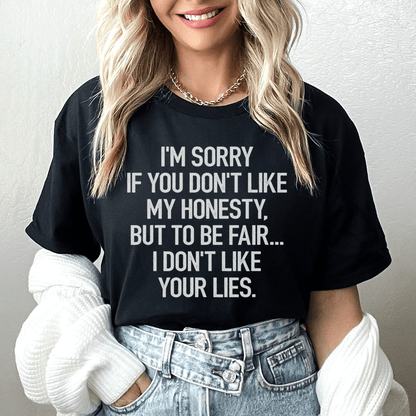 I'm Sorry If You Don't Like My Honesty Tee shopmerchmallow I'm Sorry If You Don't Like My Honesty Tee