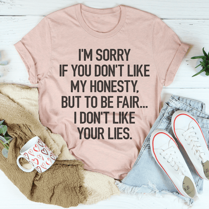 I'm Sorry If You Don't Like My Honesty Tee shopmerchmallow I'm Sorry If You Don't Like My Honesty Tee