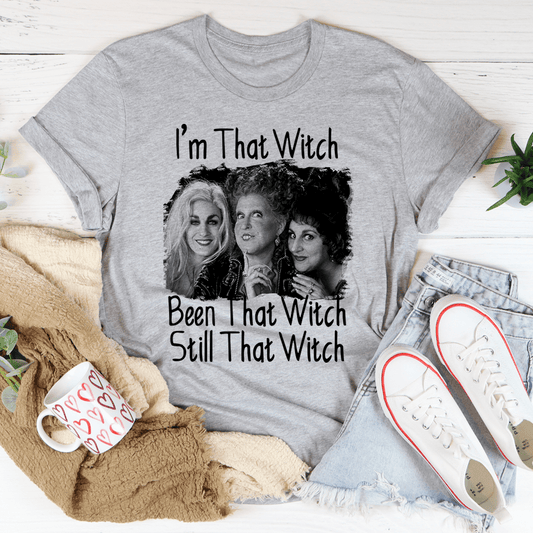 I'm That Witch Been That Witch Still That Witch Tee shopmerchmallow I'm That Witch Been That Witch Still That Witch Tee