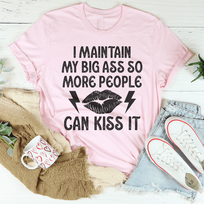 I Maintain My Big A--s Tee shopmerchmallow I Maintain My Big A--s Tee
