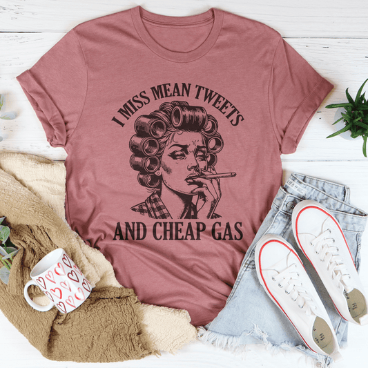 I Miss Mean Tweets And Cheap Gas Tee shopmerchmallow I Miss Mean Tweets And Cheap Gas Tee