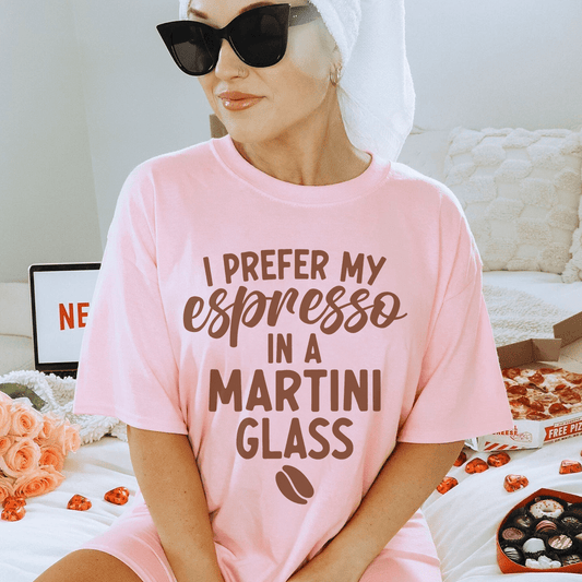 I Prefer My Espresso In A Martini Glass Tee shopmerchmallow I Prefer My Espresso In A Martini Glass Tee