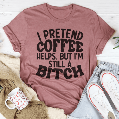 I Pretend Coffee Helps shopmerchmallow I Pretend Coffee Helps