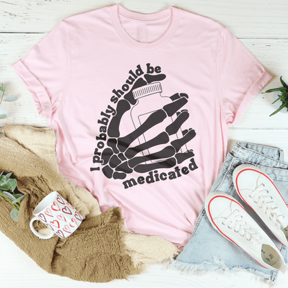 I Probably Should Be Medicated Tee shopmerchmallow I Probably Should Be Medicated Tee