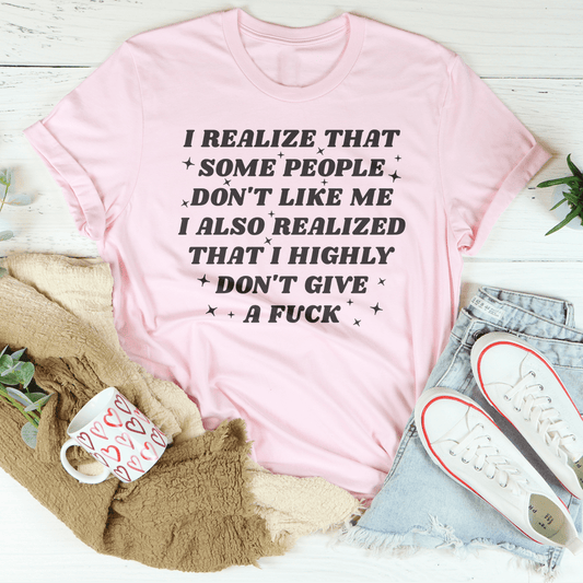 I Realize That Some People Don't Like Me Tee shopmerchmallow I Realize That Some People Don't Like Me Tee