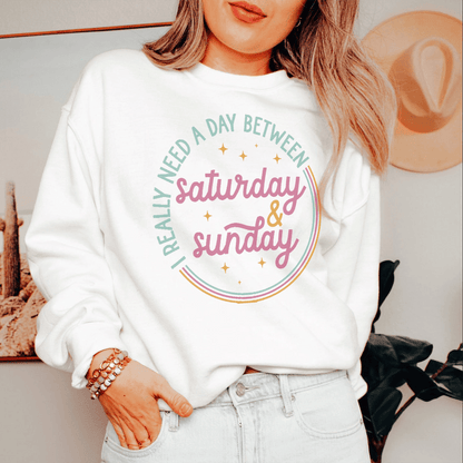 I Really Need A Day Between Saturday Sunday shopmerchmallow I Really Need A Day Between Saturday Sunday