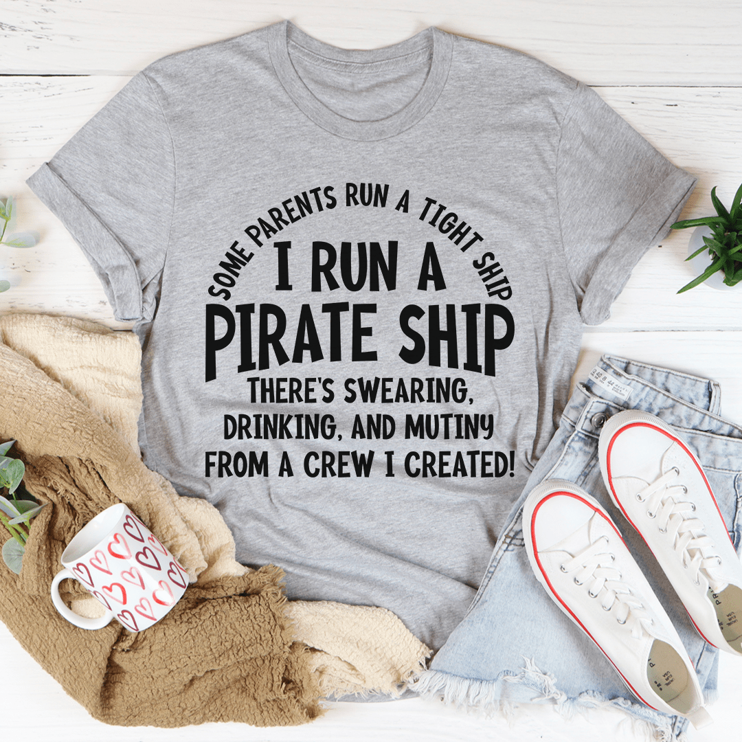 I Run A Pirate Ship Tee shopmerchmallow I Run A Pirate Ship Tee