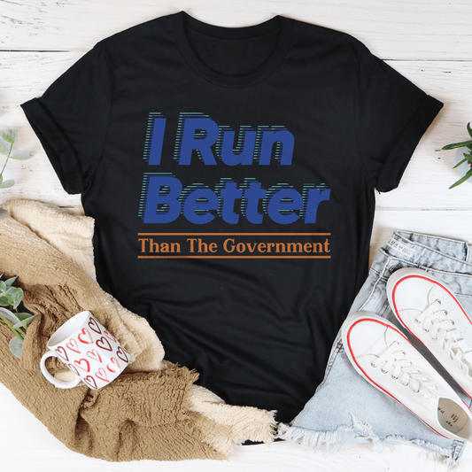 I Run Better Than The Government Tee shopmerchmallow I Run Better Than The Government Tee