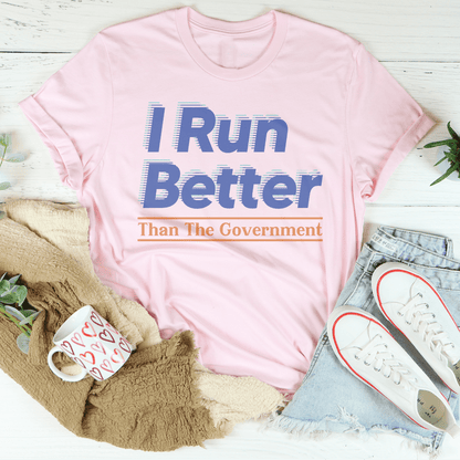 I Run Better Than The Government Tee shopmerchmallow I Run Better Than The Government Tee
