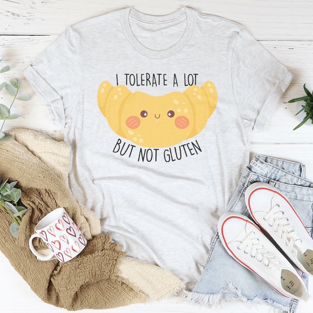I Tolerate A Lot But Not Gluten Tee shopmerchmallow I Tolerate A Lot But Not Gluten Tee