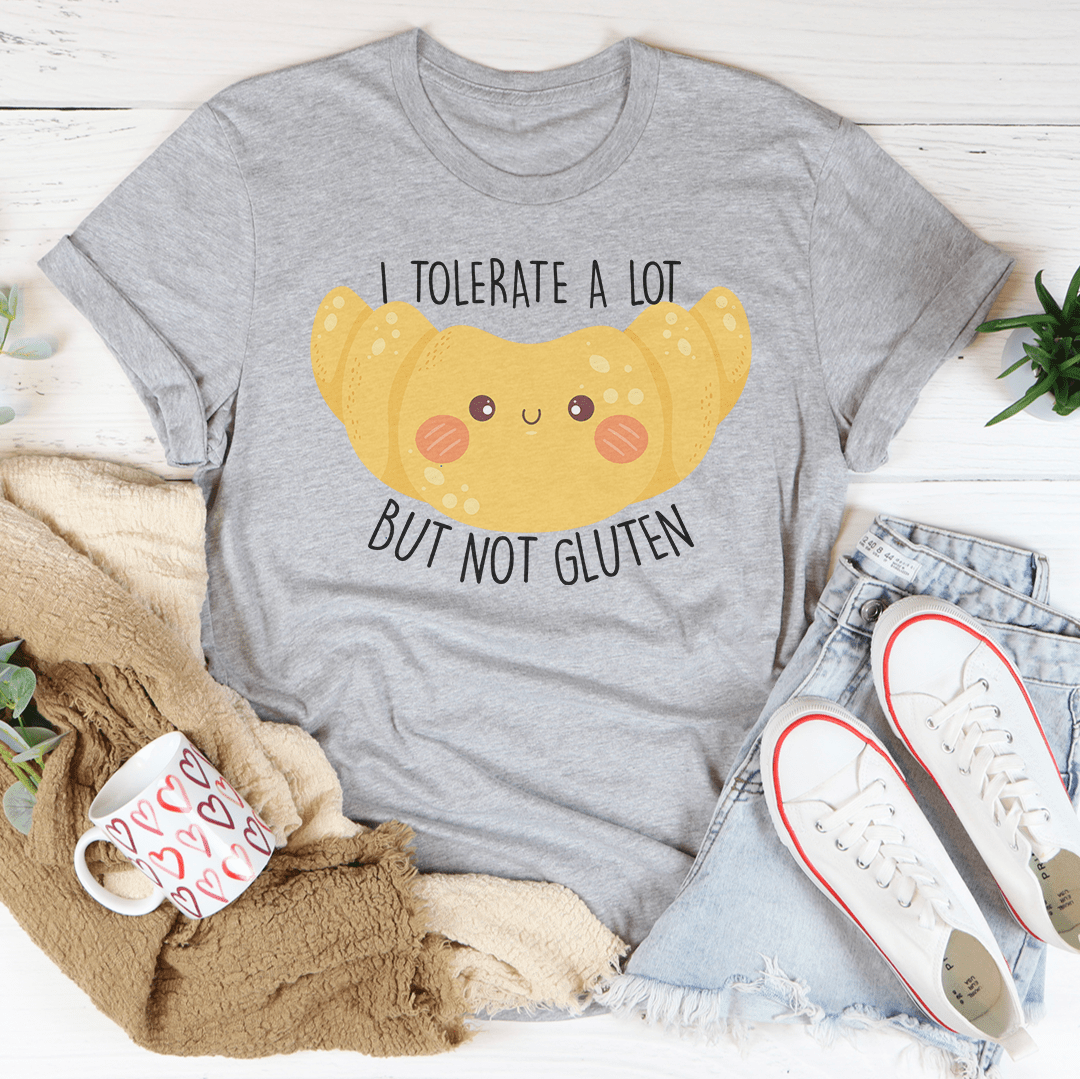 I Tolerate A Lot But Not Gluten Tee shopmerchmallow I Tolerate A Lot But Not Gluten Tee