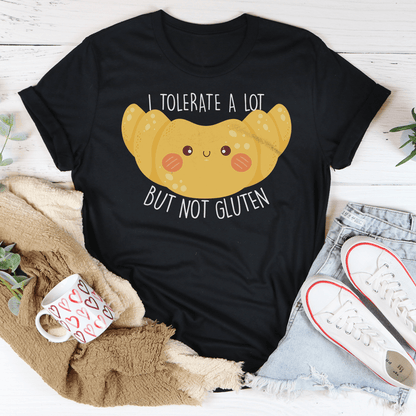 I Tolerate A Lot But Not Gluten Tee shopmerchmallow I Tolerate A Lot But Not Gluten Tee